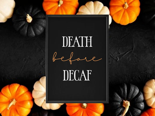 Death Before Decaf, Coffee Inspired Print, Halloween Decor, Horror Gift, Horror Decor, Horror Print, Spooky Decor, Spooky Art