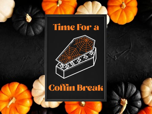 Time For A Coffin Break, Coffin Inspired Print, Halloween Decor, Horror Gift, Horror Decor, Horror Print, Spooky Decor, Spooky Art