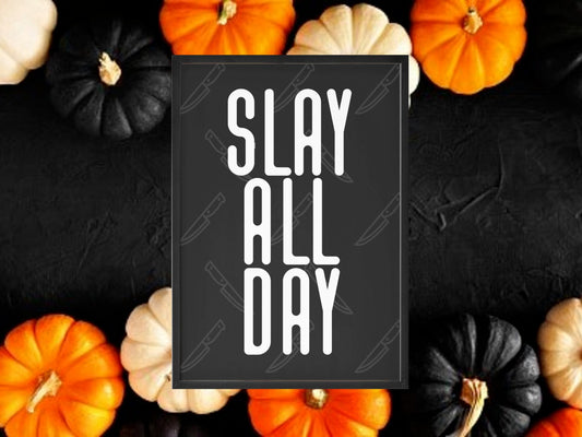 Slay All Day Print, Halloween Decor, Horror Gift, Horror Decor, Horror Print, Spooky Decor, Spooky Art, Goth, Gothic Home, Spooky Home