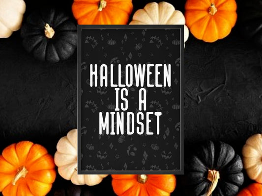 Halloween Is A Mindset Print, Halloween Decor, Horror Gift, Horror Decor, Horror Print, Spooky Decor, Spooky Art, Gothic Home